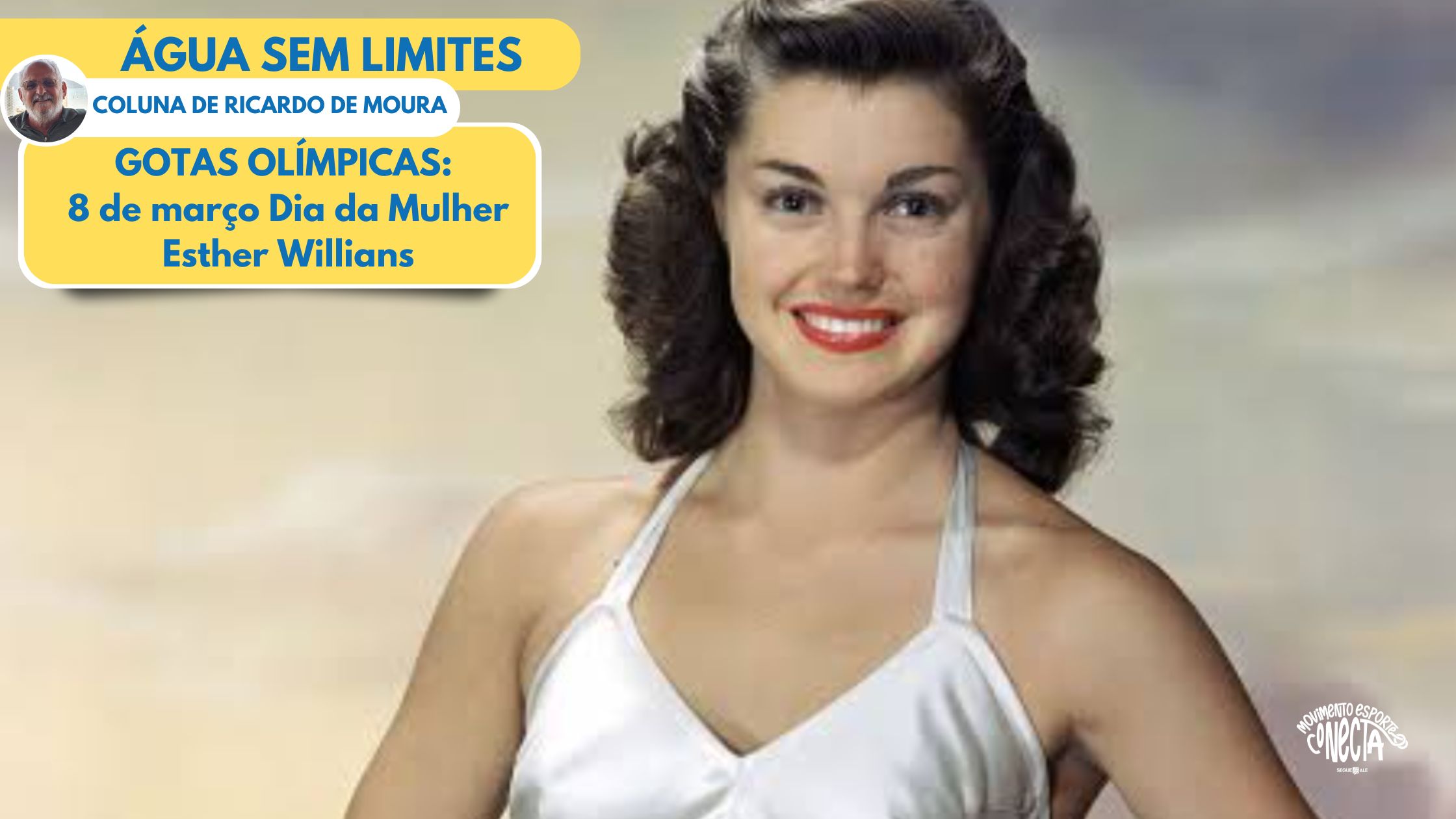 Gotas Olímpicas: 8 de Março – DIA DA MULHER – ESTHER WILLIAMS. - Movimento  Esporte Conecta